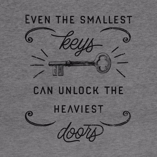 Even the smallest keys can unlock the heaviest doors by Breathing_Room